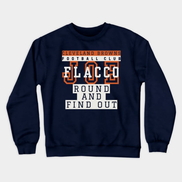 Joe Flacco Round and Find Out Crewneck Sweatshirt by Alexander S.